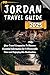 JORDAN TRAVEL GUIDE 2025: Y...