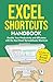 Excel Shortcuts Handbook: D...