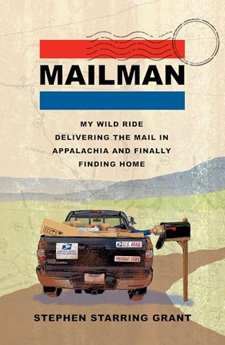 Mailman: My Wild Ride Delivering the Mail in Appalachia and Finally Finding Home (Hardcover)