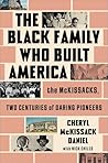 The Black Family Who Built America by Cheryl McKissack Daniel