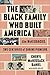 The Black Family Who Built America: The McKissacks, Two Centuries of Daring Pioneers
