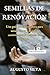Semillas de Renovación: Una...