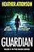 Guardian: When the police are corrupt, only the criminals can help (Raven Series Book 4)