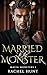 Married to the Monster (Mafia Monsters #1)