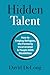 Hidden Talent by David Delong
