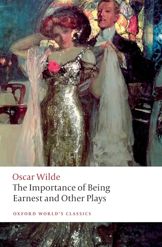 The Importance of Being Earnest and Other Plays