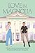 Love In Magnolia