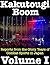 Kakutougi Boom: Reports fro...