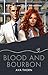 Blood and Bourbon: The Bayo...