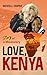 Love, Kenya: ...story of a ...