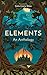 Elements: An Anthology Pres...