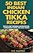 50 Best Indian Chicken Tikk...