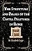 The Structure and Phases of the Castra Praetorian in Rome by Elizabeth Legge