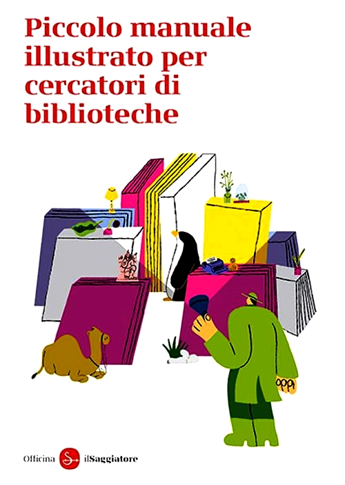 Piccolo manuale illustrato per cercatori di biblioteche