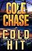 Cold Hit by Cole Chase Cold Hit by Cole Chase