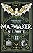 Mapmaker: Book 2 (Mapmaker #2)