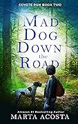 Mad Dog Down the Road (Coyote Run K-9 Mystery #2)