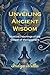 Unveiling Ancient Wisdom by Indigo Welles
