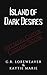 Island of Dark Desires by G.R. Loreweaver