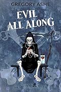 Evil All Along