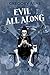 Evil All Along (The Last Pi...