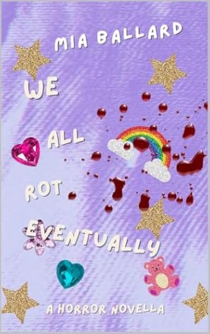 We All Rot Eventually: A Horror Novella