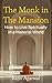 The Monk In The Mansion: Ho...
