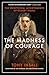 The Madness of Courage by Tony Insall