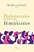 Dictionnaire amoureux du féminisme (French Edition)
