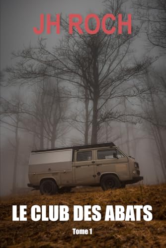 Le Club des abats: Tome 1 (French Edition)