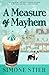 A Measure of Mayhem: A Cafe Crimes Cozy Mystery Book 4 (A Cafe Crimes Cozy Mystery Series)