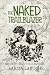 The Naked Trailblazer by Sarita Laroche The Naked Trailblazer by Sarita Laroche