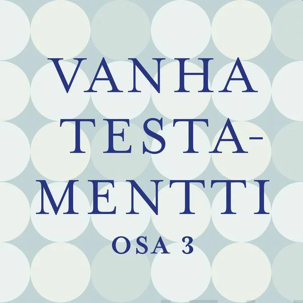 Vanha testamentti, osa 3 (Audiobook)