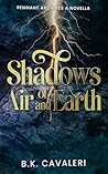 Shadows of Air and Earth (Remnant Archives, #2.5)