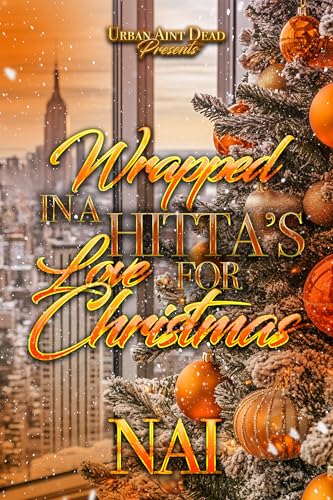 Wrapped Up In A Hitta’s Love For Christmas: An Urban Christmas Romance (Charisma & Hasan Book 2)