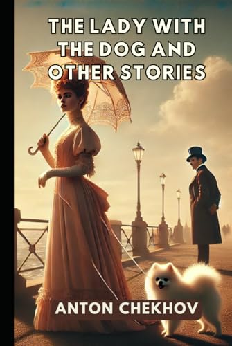 The Lady With The Dog and Other Stories