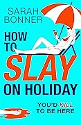 How to Slay on Holiday (How to Slay, #2)