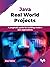 Java Real World Projects: A...