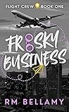 Frisky Business: ...
