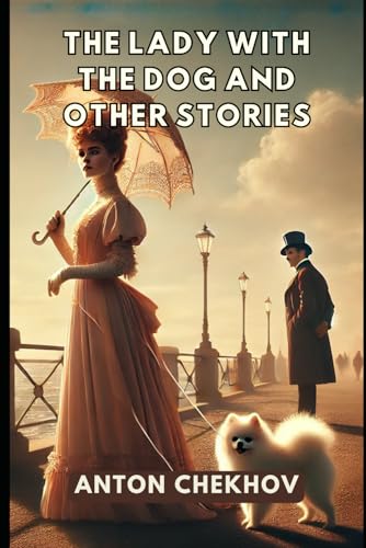 The Lady With The Dog and Other Stories