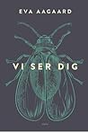 Vi ser dig by Eva Aagaard