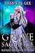 Grave Sacrifice (Alexa O'Brien Huntress Book 24)