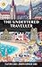 THE UNDETTERED TRAVELLER