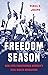 Freedom Season: How 1963 Transformed America’s Civil Rights Revolution