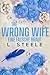 The Wrong Wife – Eine falsche Braut (Unwiderstehliche Milliardäre #5)
