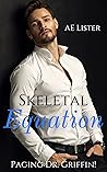 Skeletal Equation (Paging Dr. Griffin, #1)
