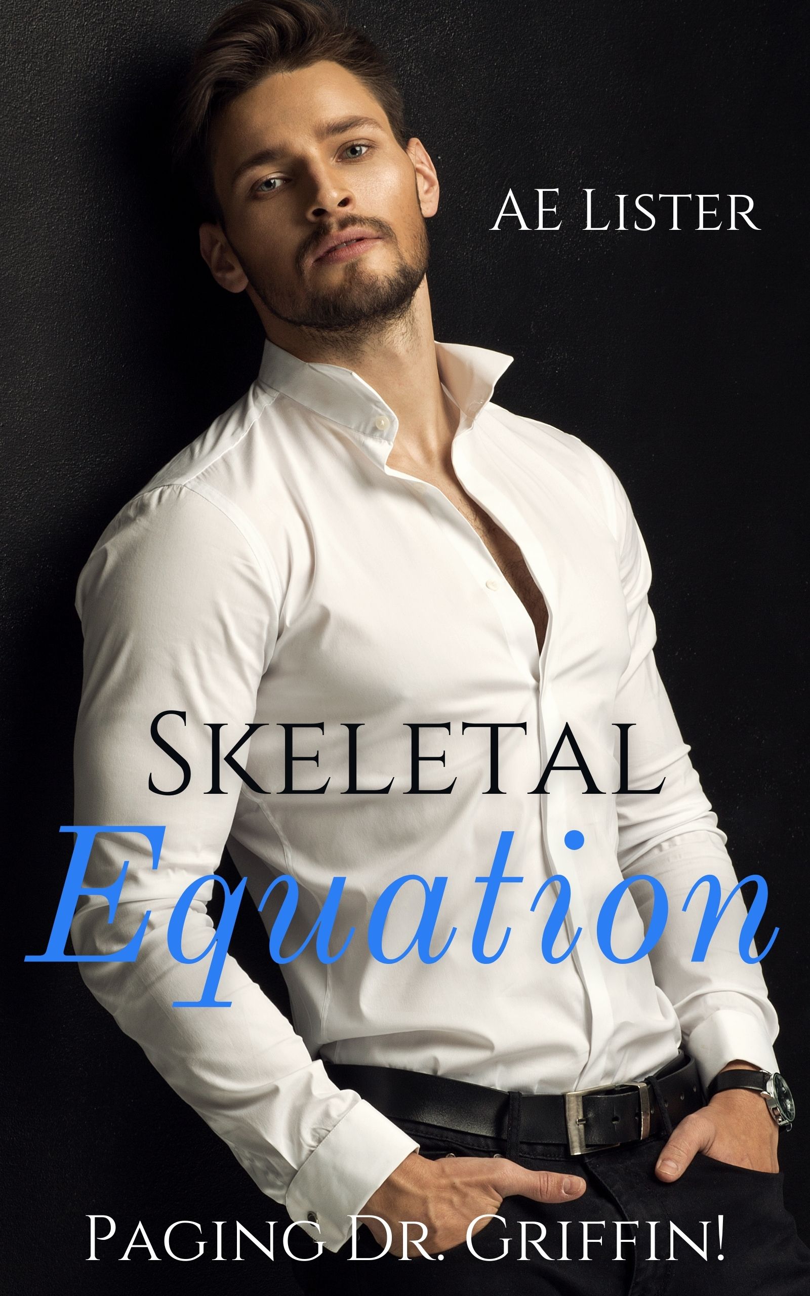 Skeletal Equation (Paging Dr. Griffin, #1)