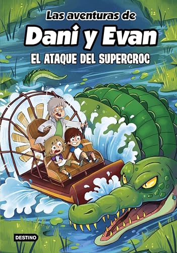 Las aventuras de Dani y Evan 11. El ataque del supercroc (Spanish Edition)