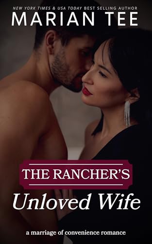 The Rancher's Unloved Wife (Billionaires of Evergreen, Texas)
