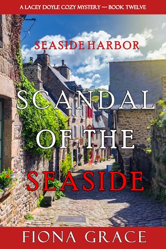 Scandal of the Seaside (A Lacey Doyle Cozy Mystery—Book 12)